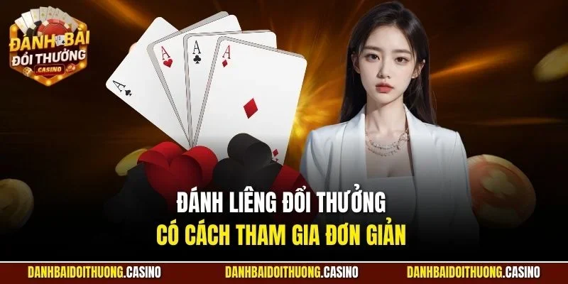 Đánh liêng đổi thưởng có cách tham gia đơn giản